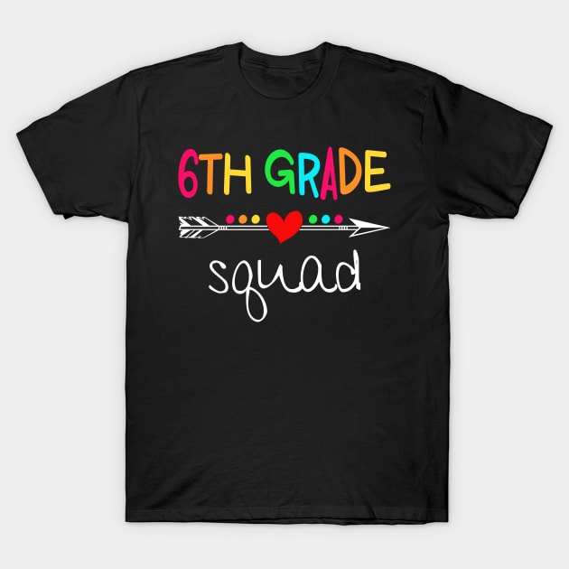 6th Grade Squad Sixth Teacher Student Team Back To School Shirt T-Shirt by Alana Clothing